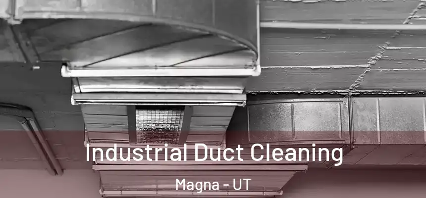  Industrial Duct Cleaning Magna - UT